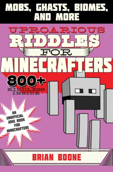 Uproarious Riddles for Minecrafters: Mobs,... 